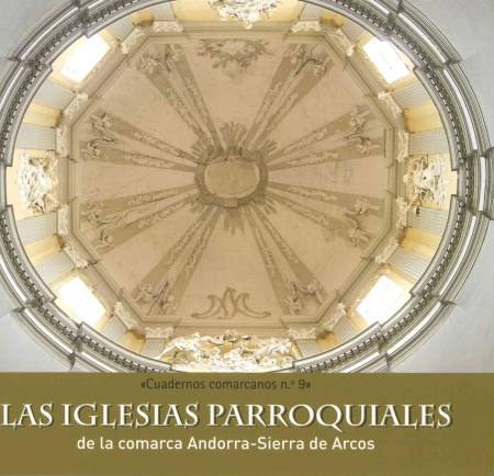 Las Iglesias parroquiales de la comarca Andorra-Sierra de Arcos